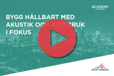 Bygg hållbart med akustik och återbruk i fokus