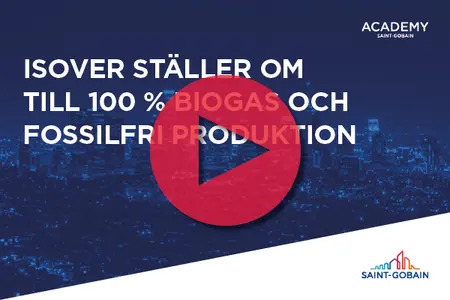 Isover ställer om till 100% biogas och fossilfri produktion